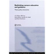 Rethinking Careers Education and Guidance: Theory, Policy and Practice