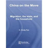 China on the Move: Migration, the State, and the Household