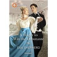 A Wager to Win the Debutante