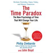 The Time Paradox : The New Psychology of Time That Will Change Your Life