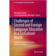 Challenges of Second and Foreign Language Education in a Globalized World