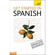 Get Started in Spanish: A Teach Yourself Guide