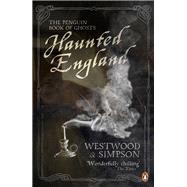 Haunted England The Penguin Book of Ghosts