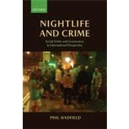 Nightlife and Crime Social Order and Governance in International Perspective