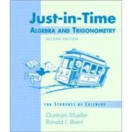 Just-in-Time Algebra and Trigonometry : For Students of Calculus