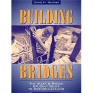 Building Bridges The Allyn & Bacon Student Guide to Service-Learning