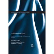 Disabled Childhoods: Monitoring Differences and Emerging Identities