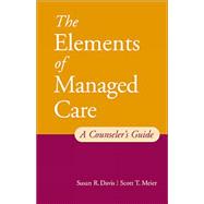 The Elements of Managed Care A Guide for Helping Professionals