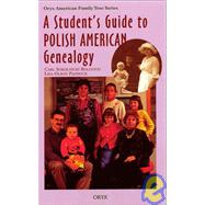 A Student's Guide to Polish American Genealogy