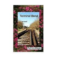 Terminal Bend : A Novel