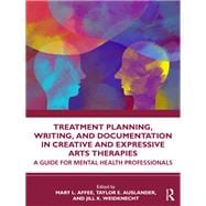Treatment Planning, Writing, and Documentation in Creative and Expressive Arts Therapies