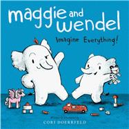 Maggie and Wendel Imagine Everything!