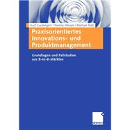 Praxisorientiertes Innovations- und produktmanagement