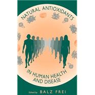 Natural Antioxidants in Human Health and Disease