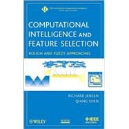 Computational Intelligence and Feature Selection Rough and Fuzzy Approaches