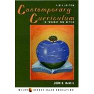 Contemporary Curriculum: In Thought and Action, 6th Edition