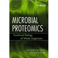 Microbial Proteomics Functional Biology of Whole Organisms