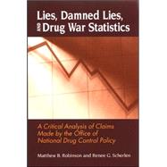 Lies, Damned Lies, and Drug War Statistics