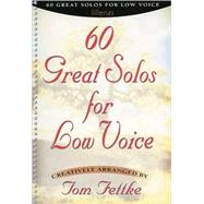 60 Great Solos For Low Voice