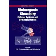 Bioinorganic Chemistry Cellular Systems and Synthetic Models