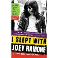 I Slept with Joey Ramone A Punk Rock Family Memoir