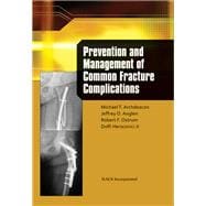 Prevention and Management of Common Fracture Complications