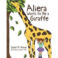 Aliera Wants to Be a Giraffe