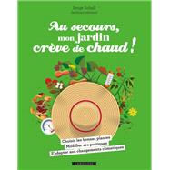 Au secours, mon jardin crève de chaud !