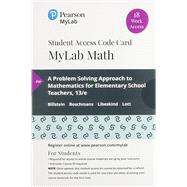 MyLab Math with Pearson eText -- 18 Week Standalone Access Card -- for A Problem Solving Approach to Mathematics for Elementary School Teachers