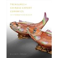 Treasures of Chinese Export Ceramics : From the Peabody Essex Museum
