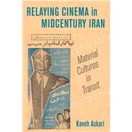 Relaying Cinema in Midcentury Iran