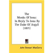 Monks of Ion : In Reply to Iona by the Duke of Argyll (1871)