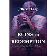Ruins to Redemption