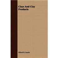 Clays and Clay Products