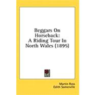 Beggars on Horseback : A Riding Tour in North Wales (1895)
