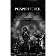 Passport to Hell Critical Studies on Peruvian Metal