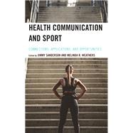 Health Communication and Sport Connections, Applications, and Opportunities