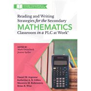 Reading and Writing Strategies for the Secondary Mathematics Classroom in a PLC at Work®