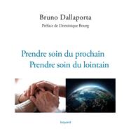 Prendre soin du prochain, prendre soin du lointain