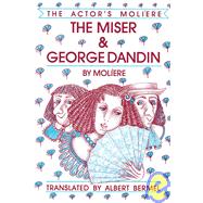 The Miser & George Dandin The Actor's Moliere