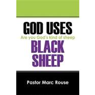 God Uses Black Sheep : Are you God's kind of Sheep