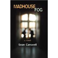 Madhouse Fog