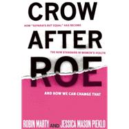 Crow After Roe