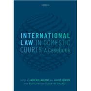 International Law in Domestic Courts A Casebook