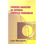 Fourier Analysis In Several Complex Variables