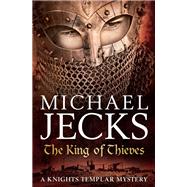 The King Of Thieves (Last Templar Mysteries 26)