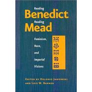 Reading Benedict/Reading Mead