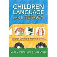 Children, Language, and Literacy : Diverse Learners in Diverse Times