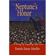 Neptune's Honor A Story of Loyalty and Love