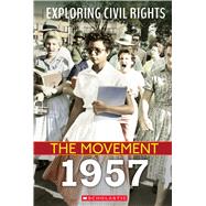 1957 (Exploring Civil Rights: The Movement)